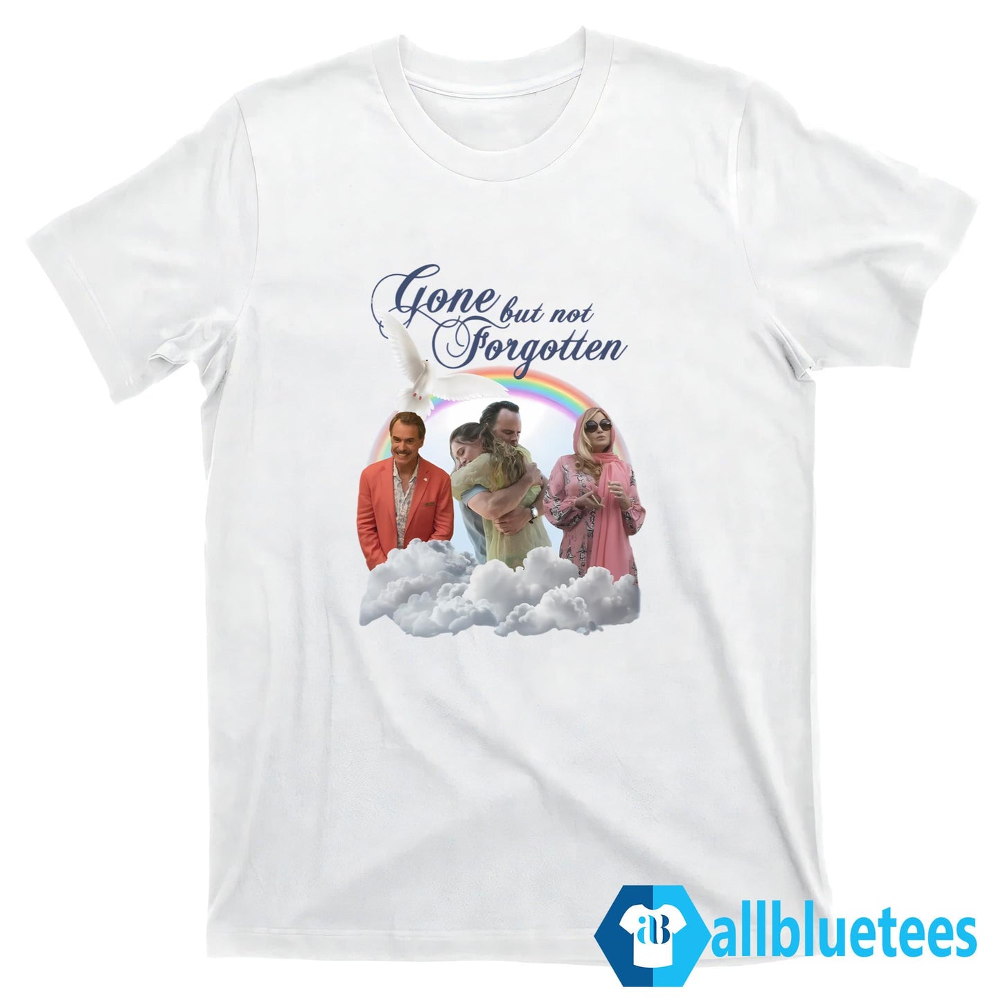 Gone But Not Forgotten Shirt