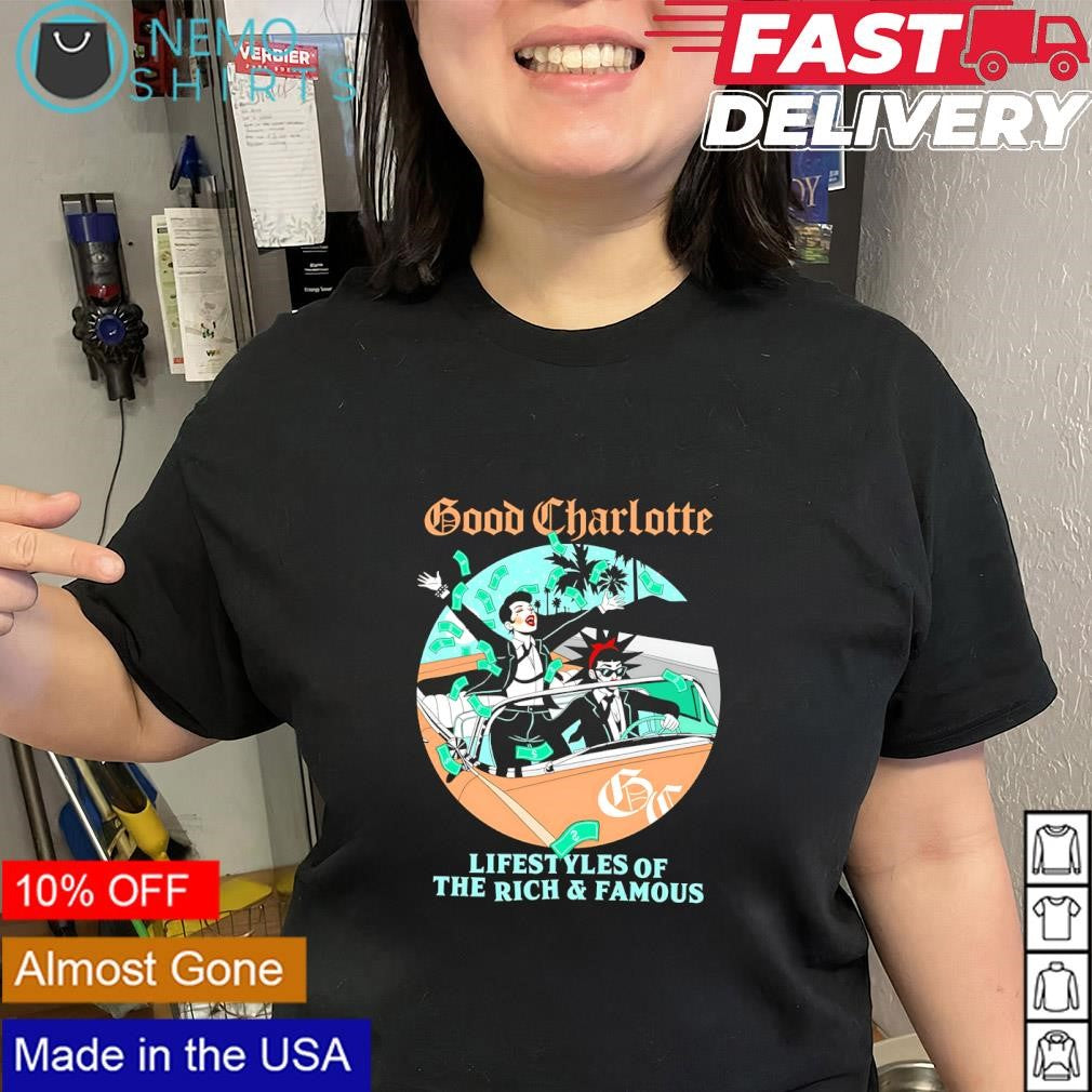 Good Charlotte lifestyles of the rich and famous shirt