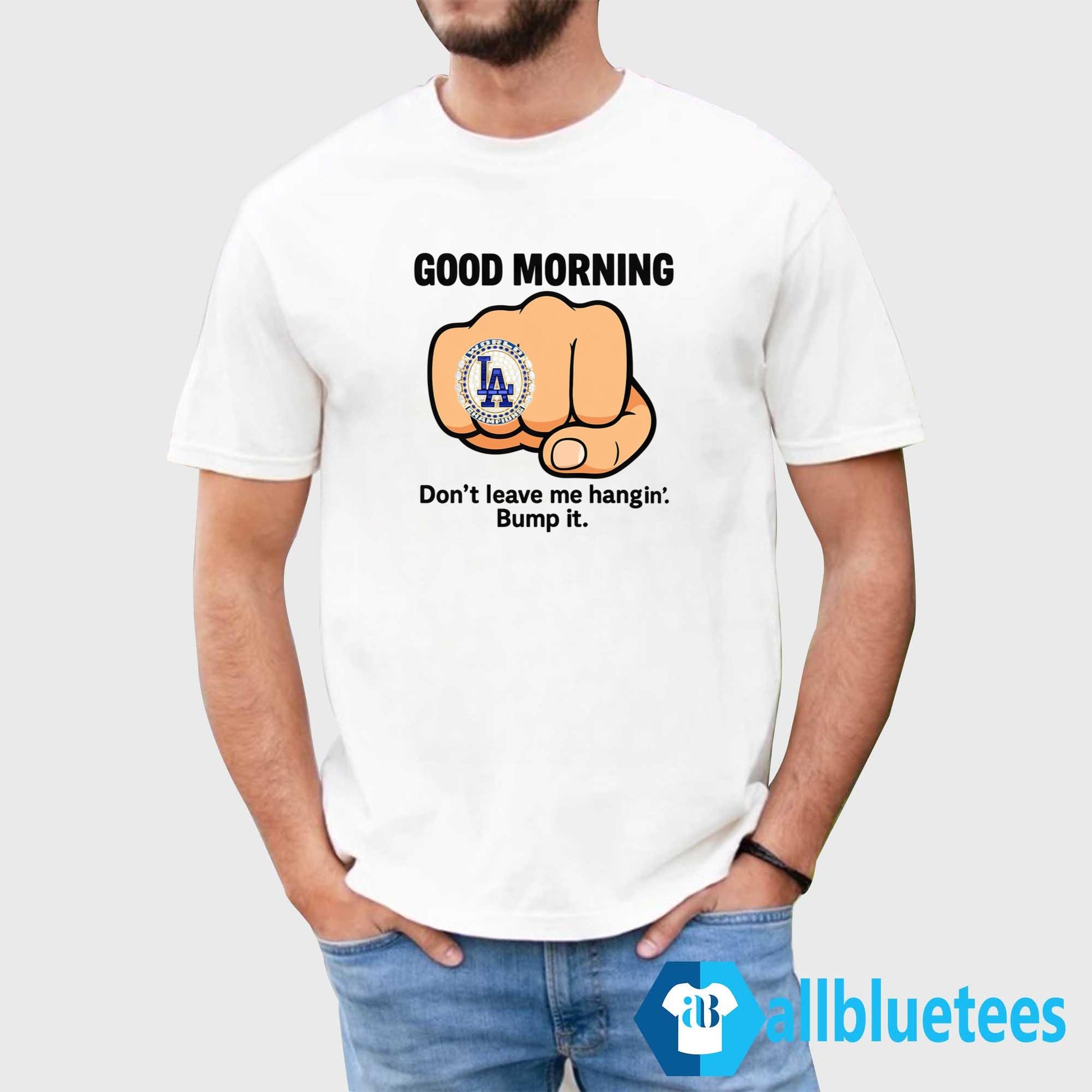 Dodgers Don’t Leave Me Hangin’ Bump It Shirt