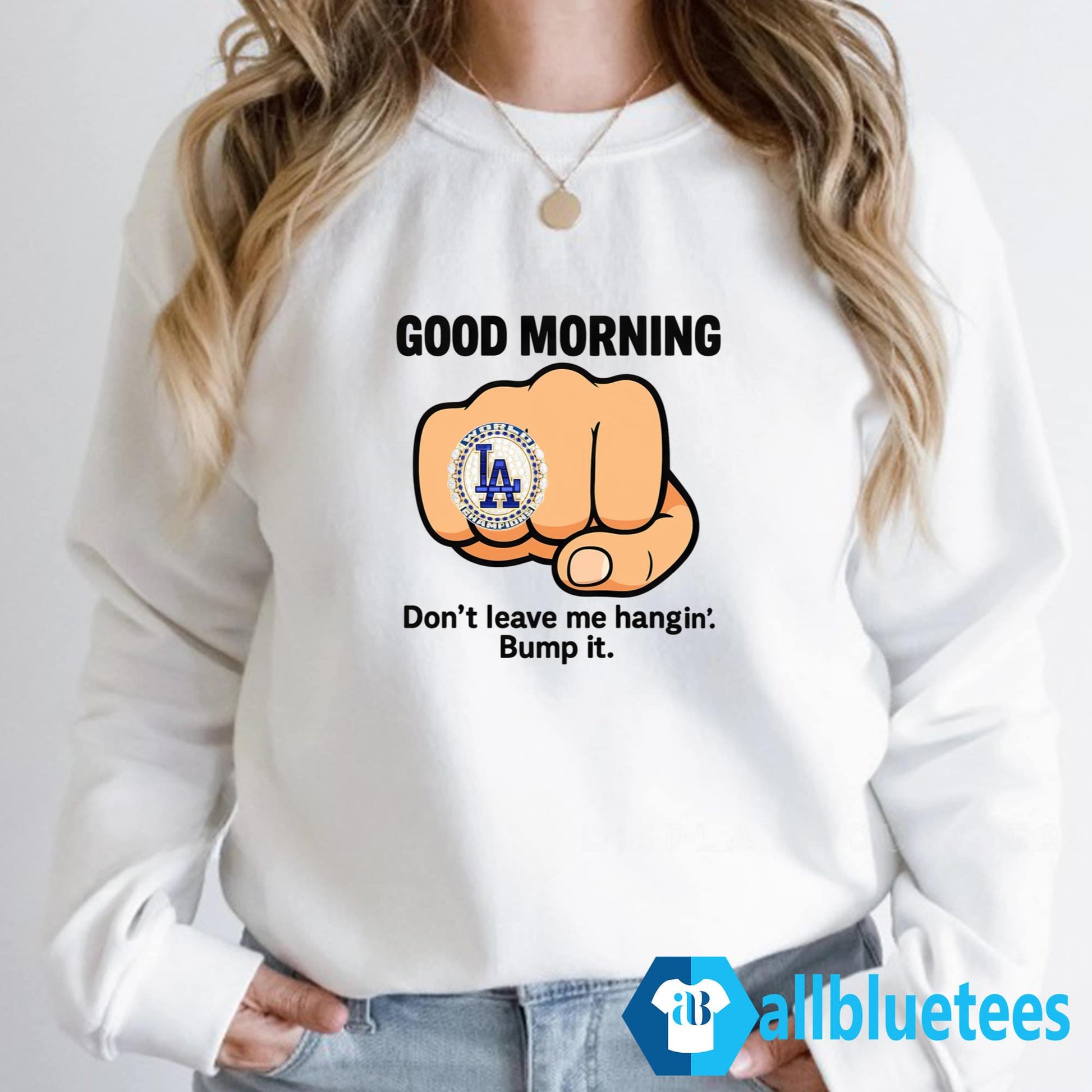 Dodgers Don’t Leave Me Hangin’ Bump It Shirt