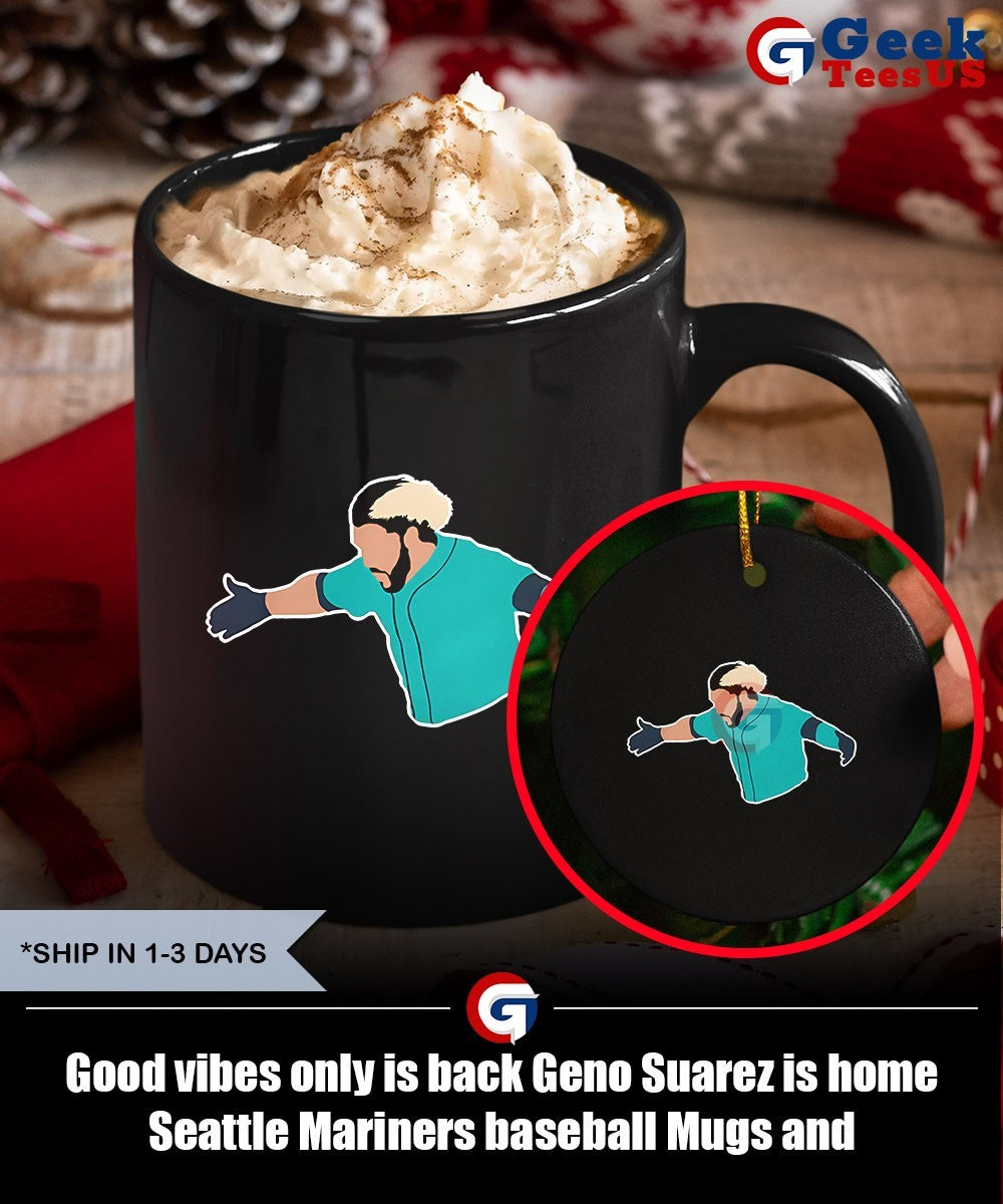 Good vibes only is back Geno Suarez is home Seattle Mariners baseball shirt