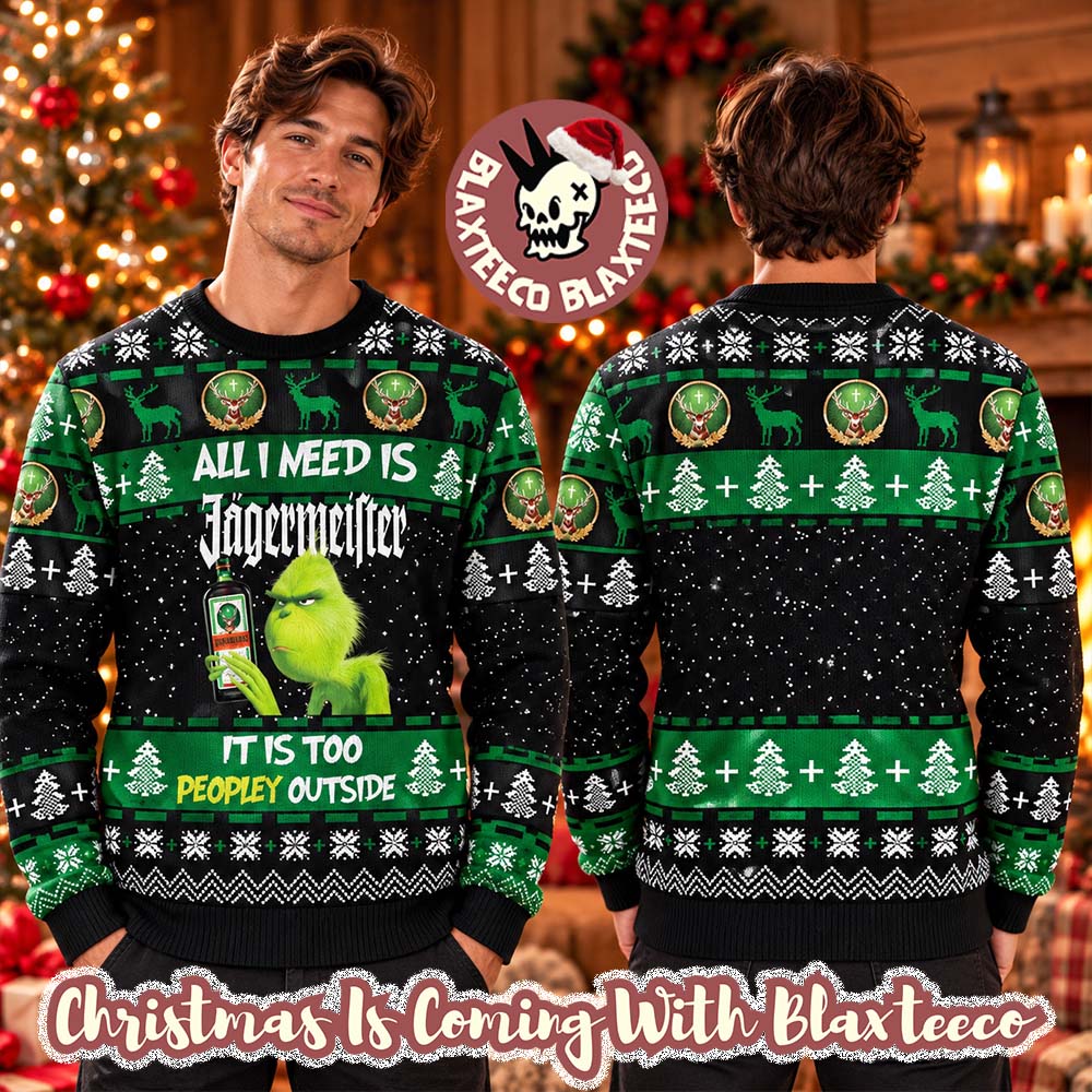 Grinch All I Need Is Jagermeister It Is Too Peopley Outside Funny Christmas Ugly Sweater