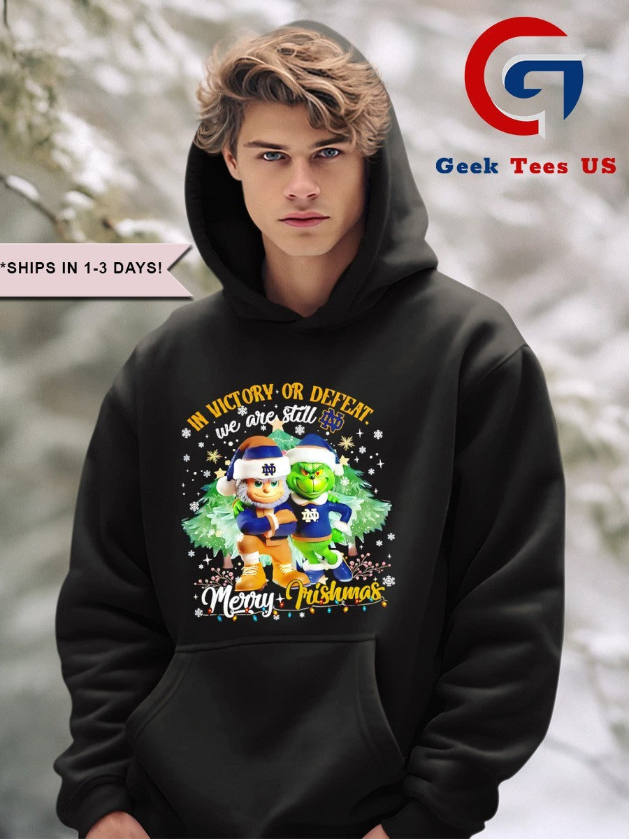Grinch in victory or defeat we are still Merry Christmas Notre Dame Fighting Irish Merry Christmas 2025 shirt