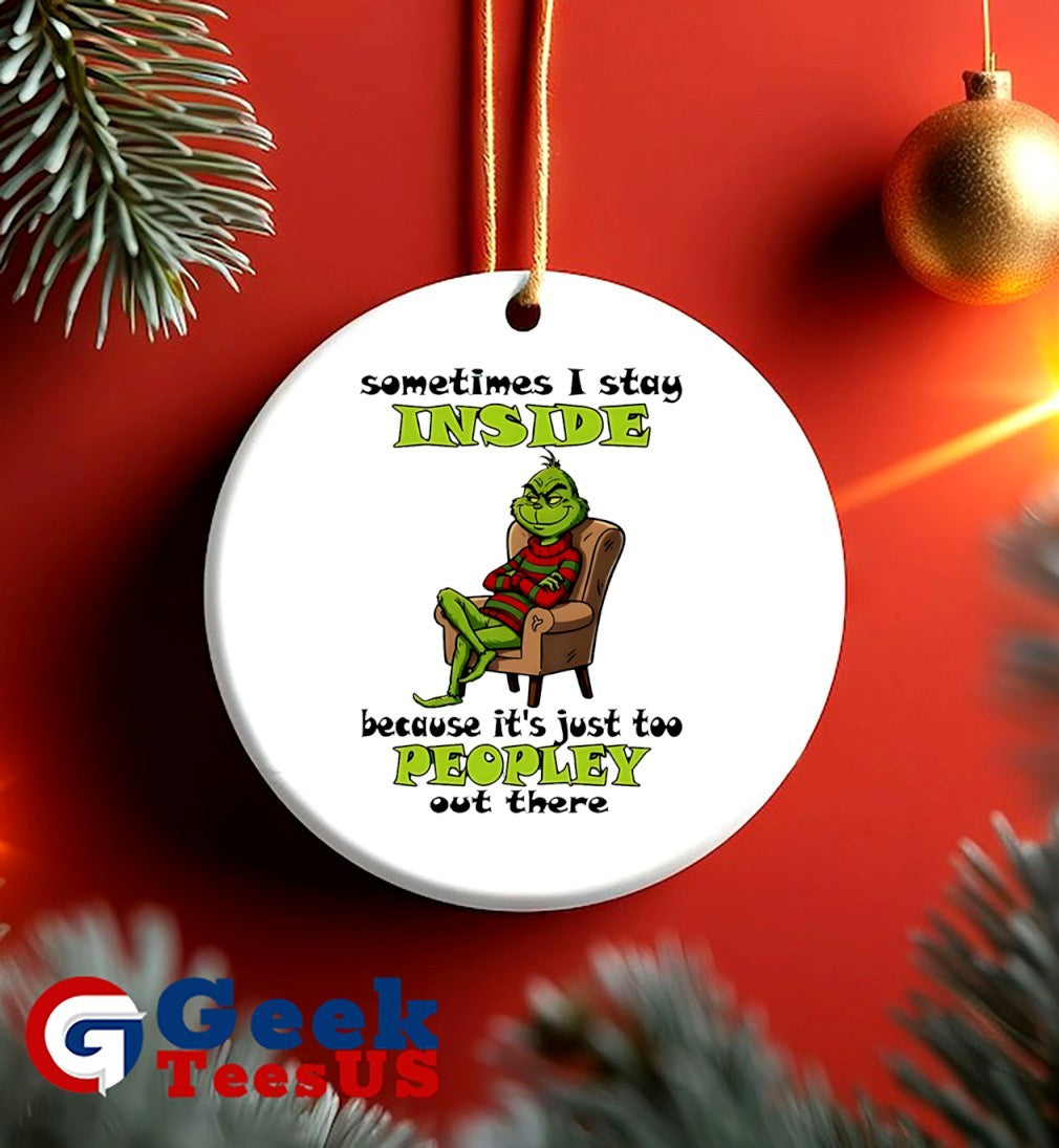 Grinch sometimes I stay inside too peopley out there Christmas 2025 shirt