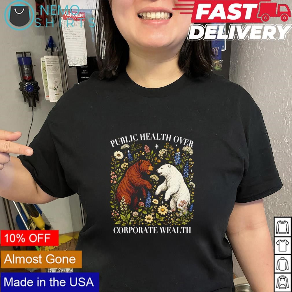 Grizzly and a polar bear public health over corporate wealth shirt