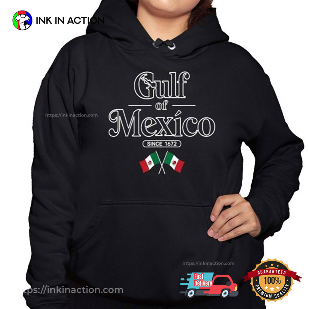 Gulf Of Mexico Since 1672 Mexican Flag Shirt