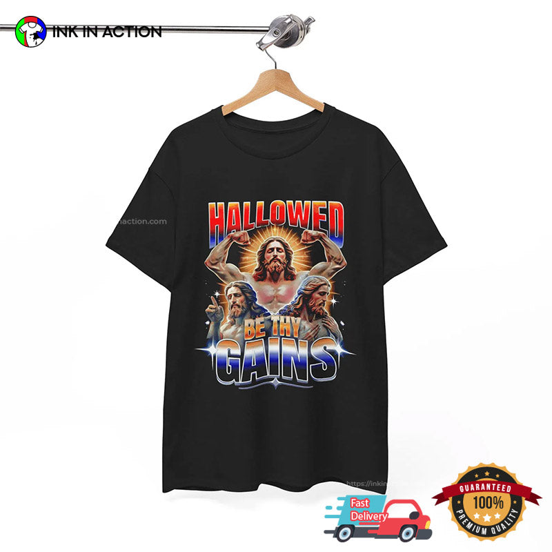 Hallowed Be Thy Gains Jesus Gym Funny Unisex T-shirt