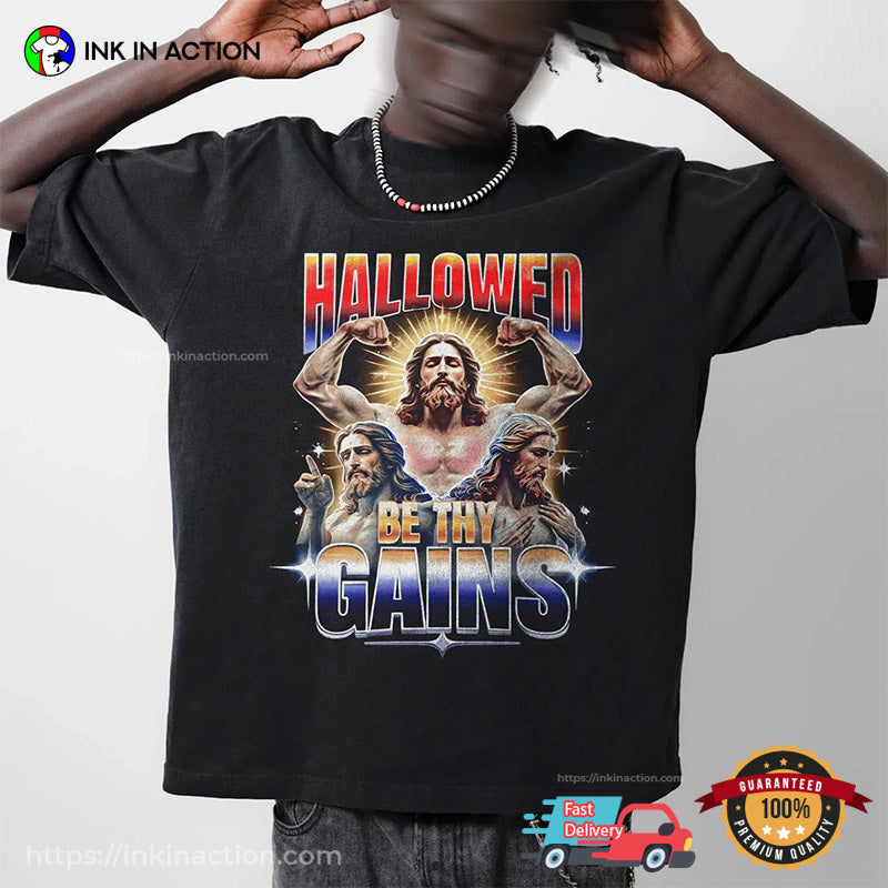 Hallowed Be Thy Gains Jesus Gym Funny Unisex T-shirt