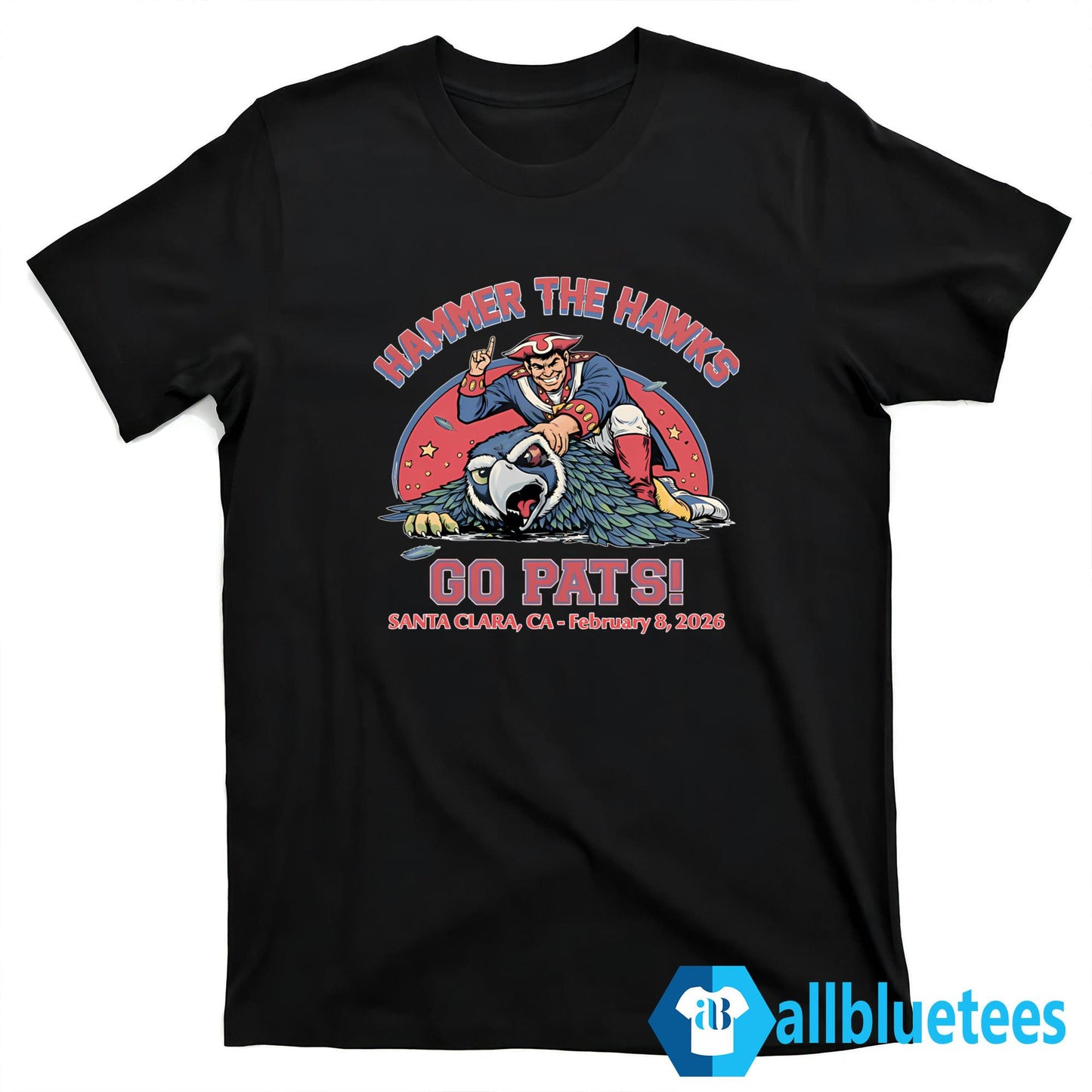 Hammer The Hawks Go Pats Santa Clara CA February 8 2026 Shirt