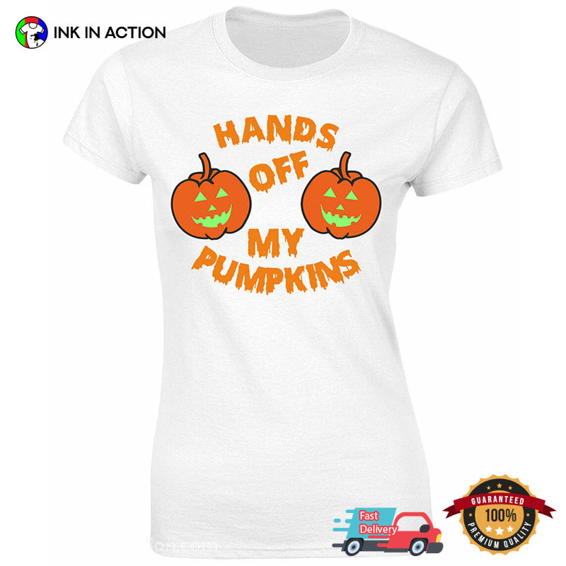 Hands Off My Pumpkins Funny Halloween Fancy Costume T-shirt