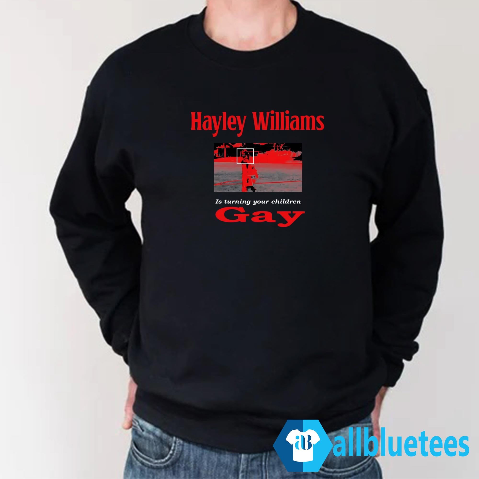 Hayley Williams Is Turning Your Children Gay Shirt