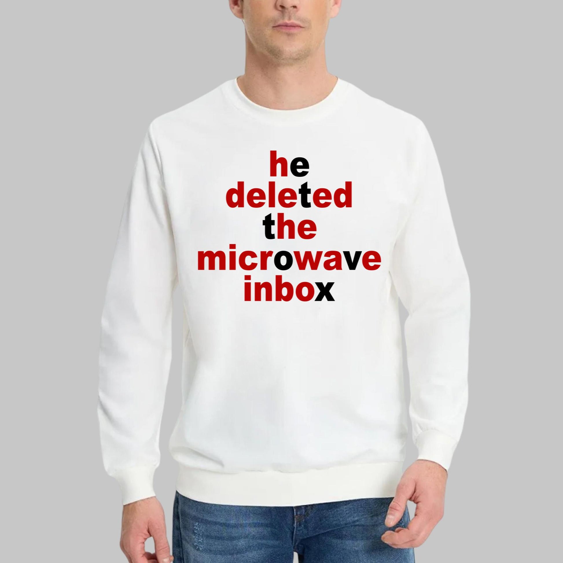 He Deleted The Microwave Inbox Shirt