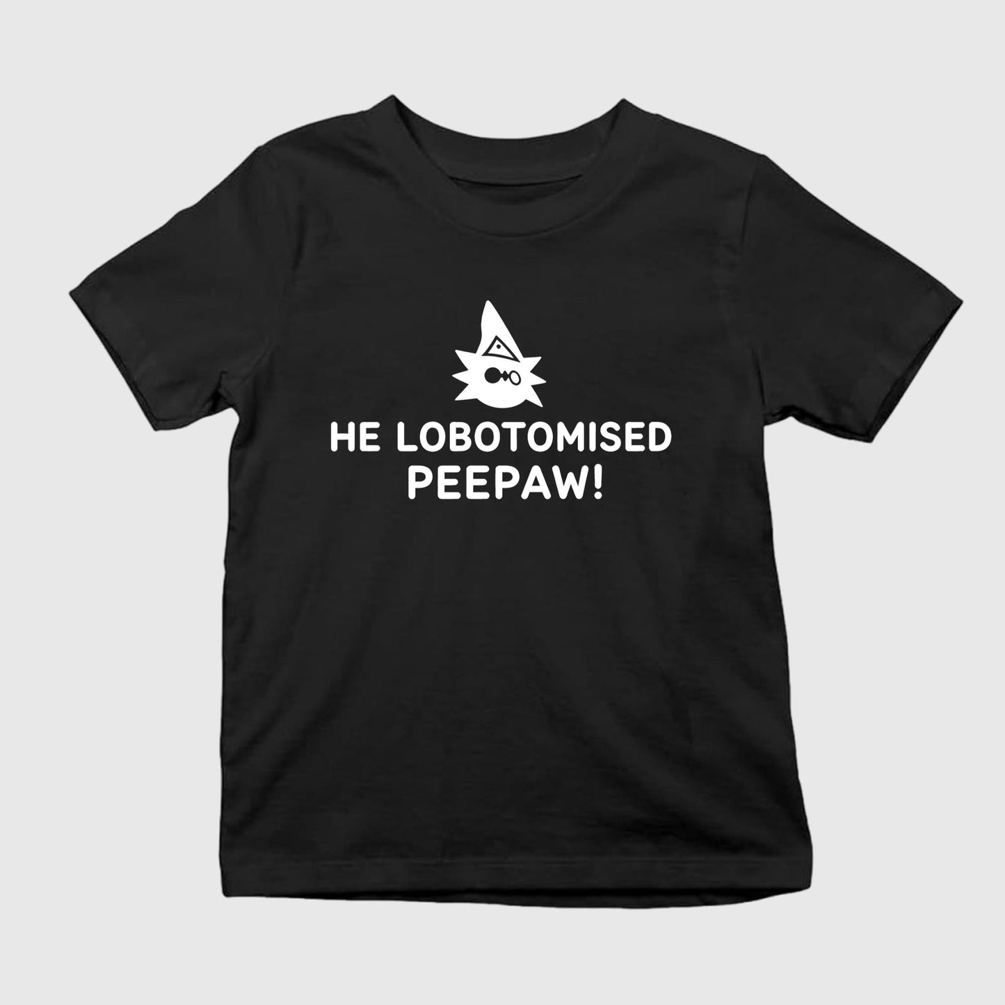 He Lobotomised Peepaw Shirt