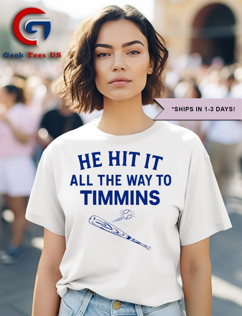He hit it all the way to timmins baseball shirt