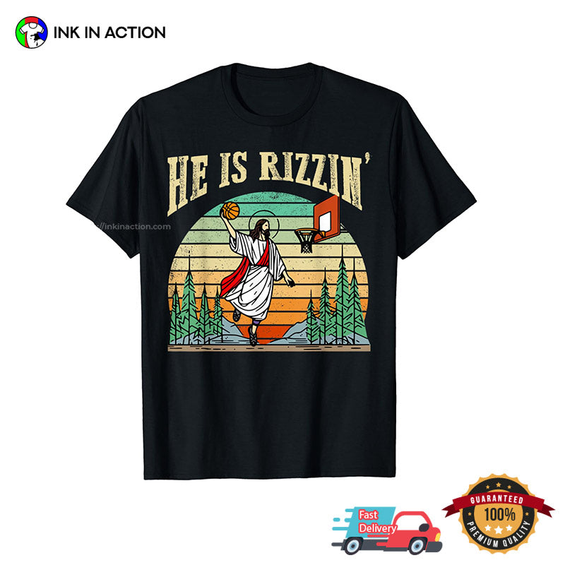 He Is Rizzin Jesus Basketball Vintage 90s T-shirt