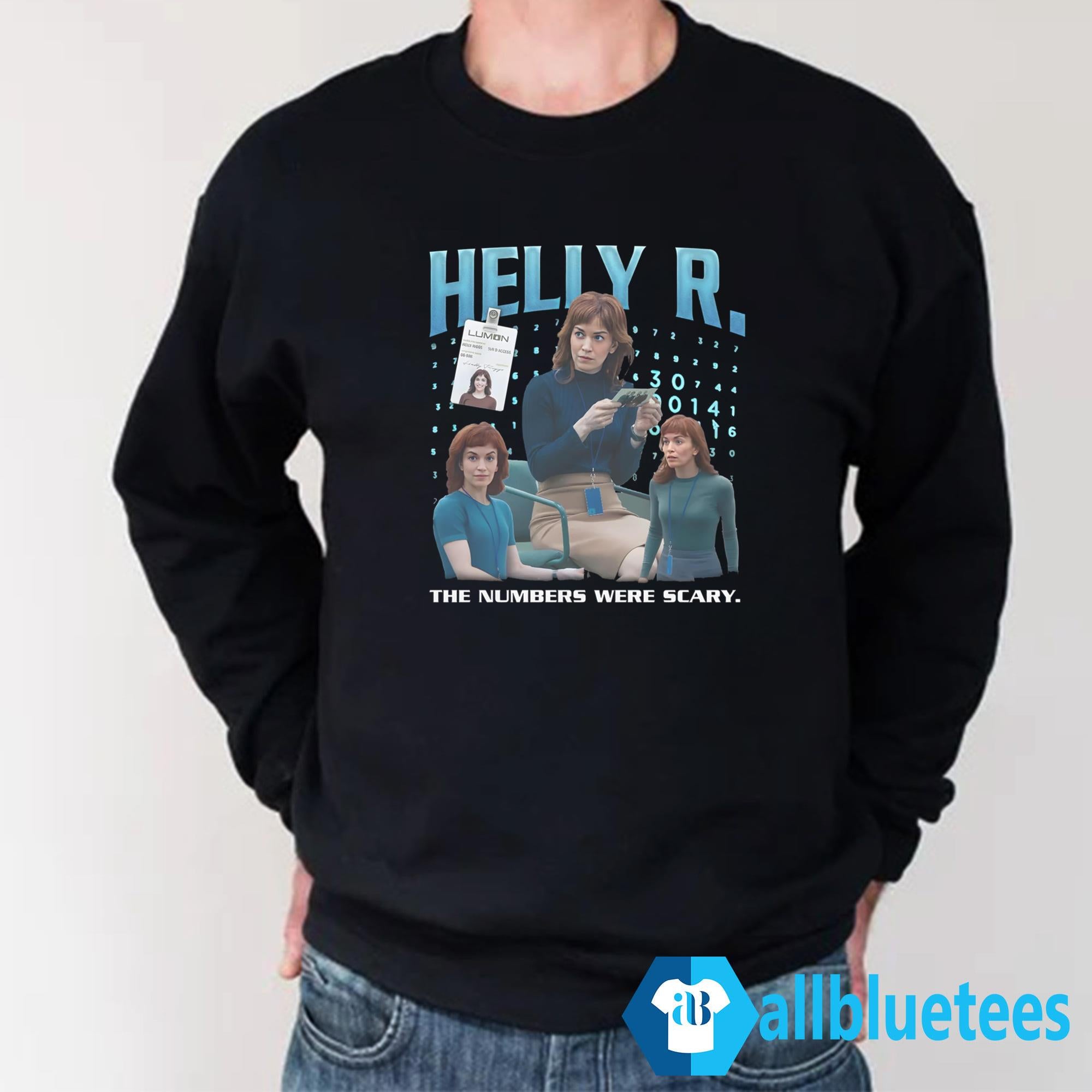 Helly R The Numbers Were Scary Shirt