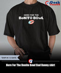 Here For The Benito Bowl Bad Bunny shirt