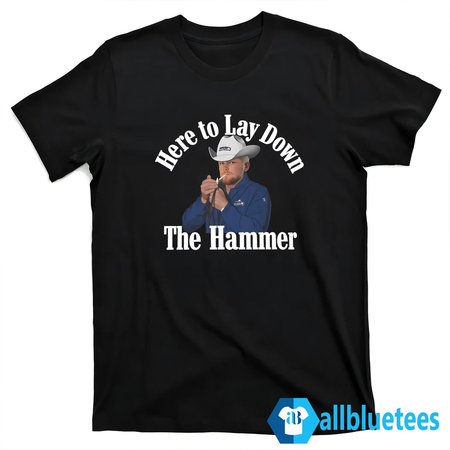 Here To Lay Down The Hammer Shirt