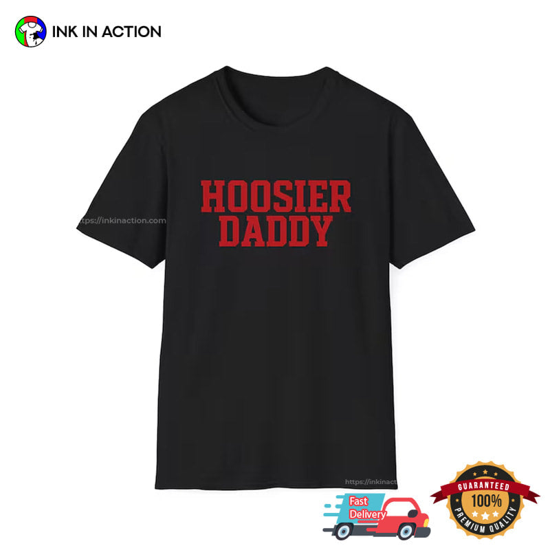 Hoosier Daddy Hoosiers Football​ Shirt