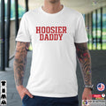 Hoosier Daddy Hoosiers Football​ Shirt