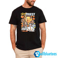 Priest I Love You It’ll Pass Shirt