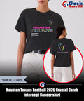 Houston Texans Football 2025 Crucial Catch Intercept Cancer shirt
