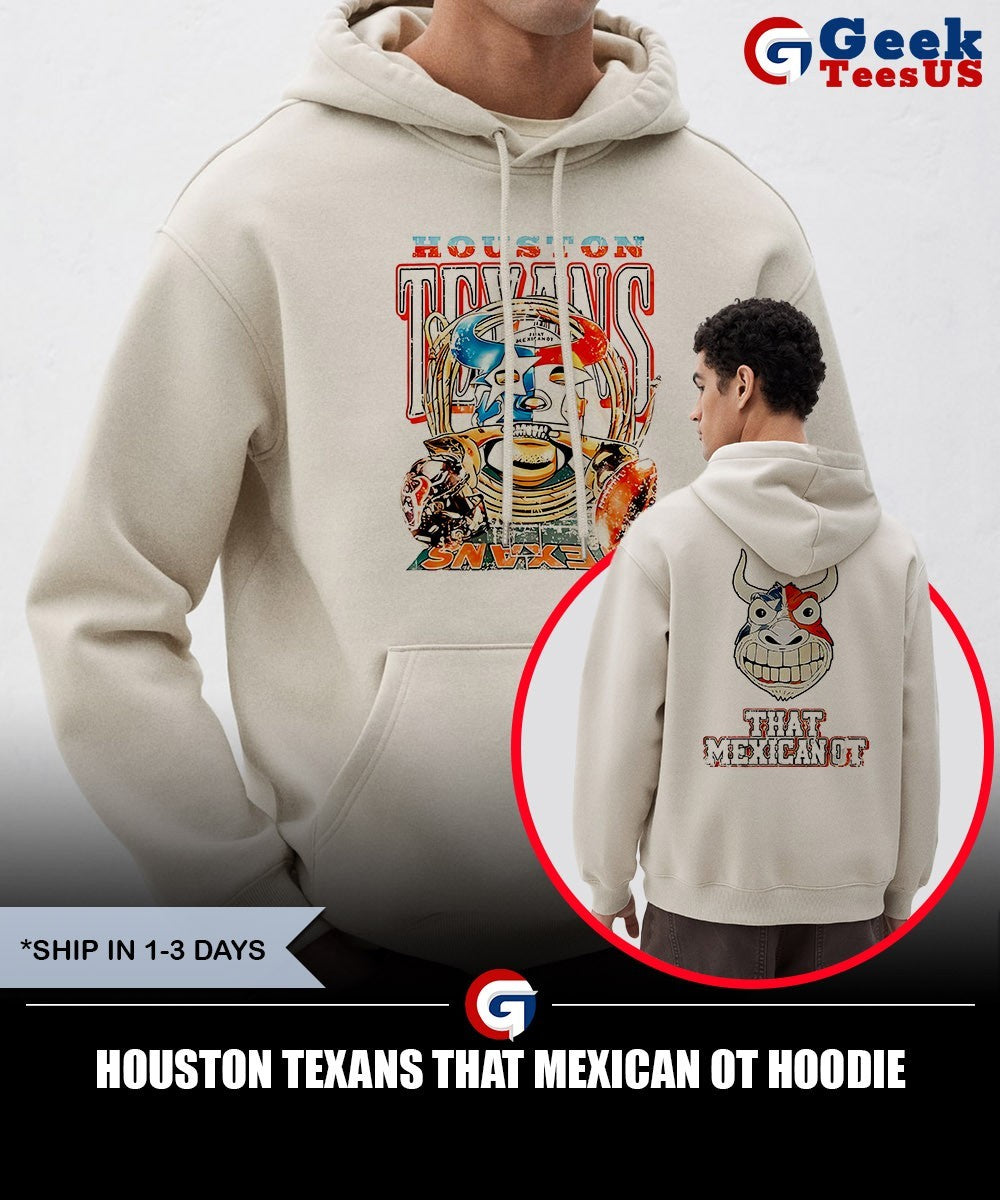 Houston Texans That Mexican OT shirt