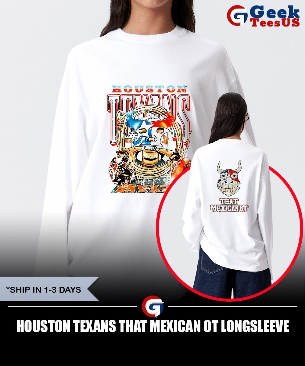 Houston Texans That Mexican OT shirt