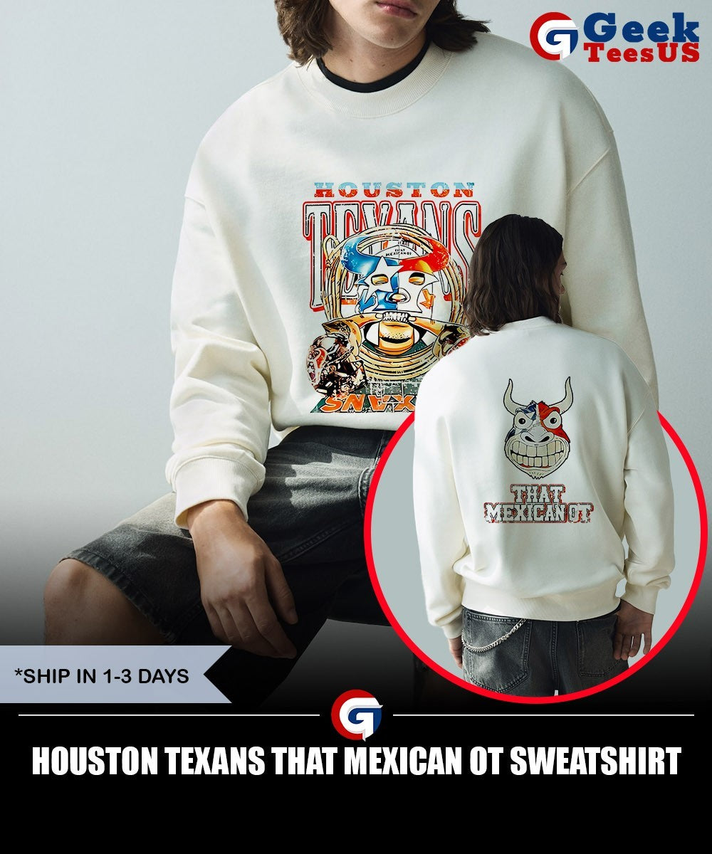 Houston Texans That Mexican OT shirt