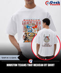 Houston Texans That Mexican OT shirt