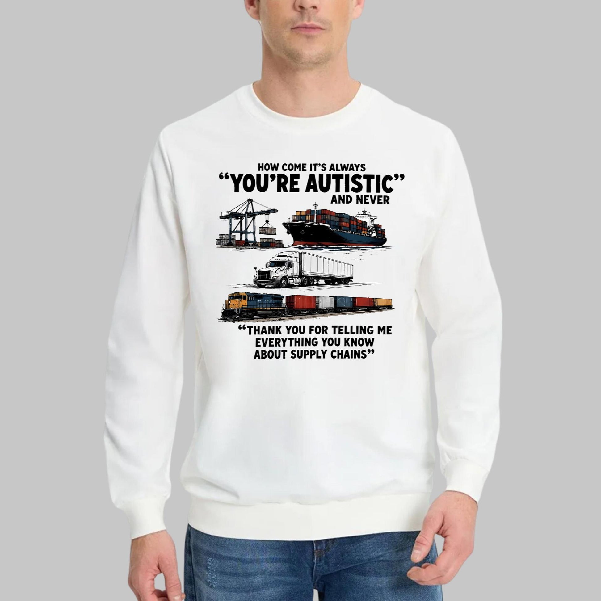 How Come It’s Always You’re Autistic And Never Shirt