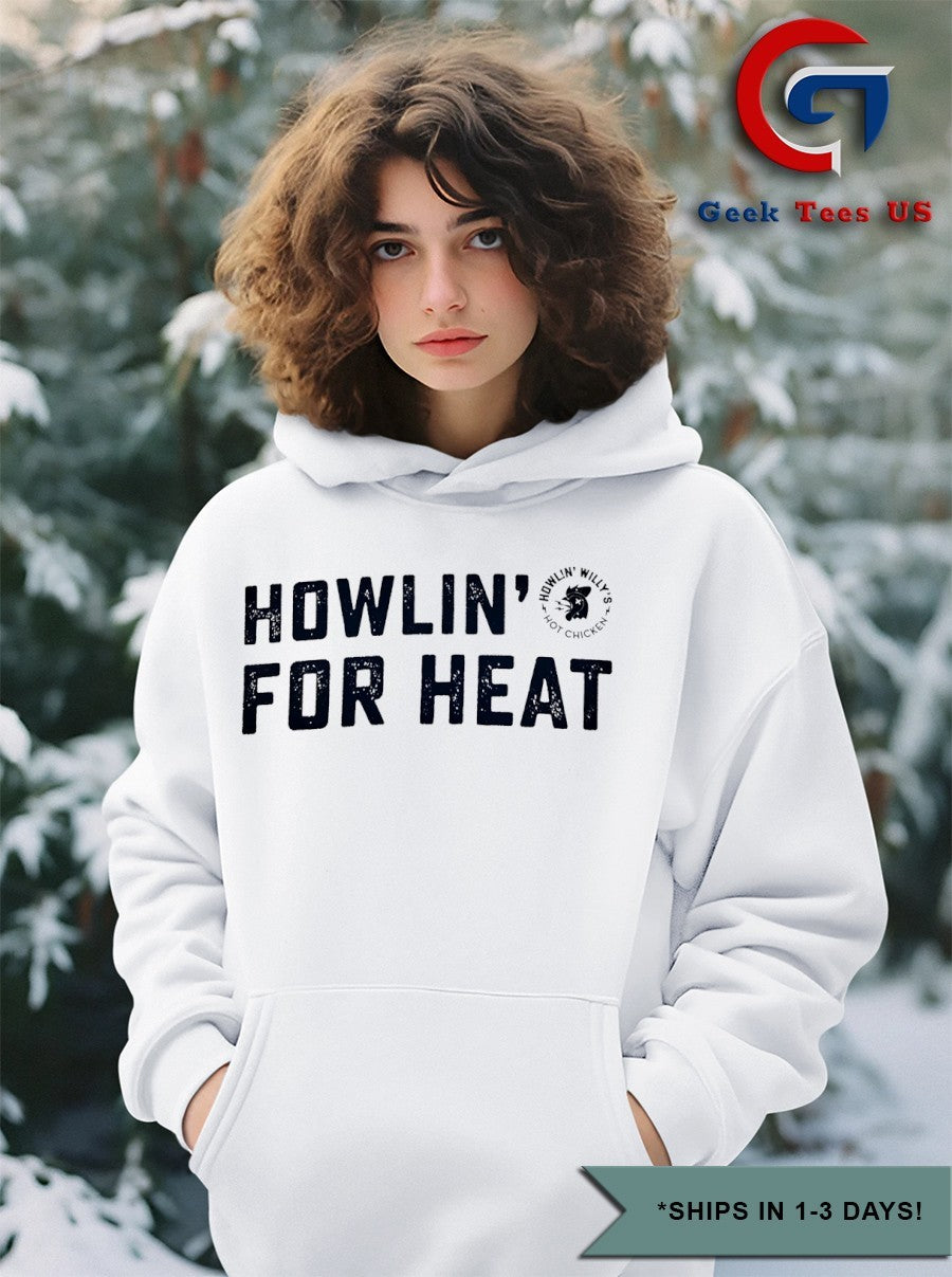 Howlin’ For Heat Howlin’ Willy’s Hot Chicken shirt