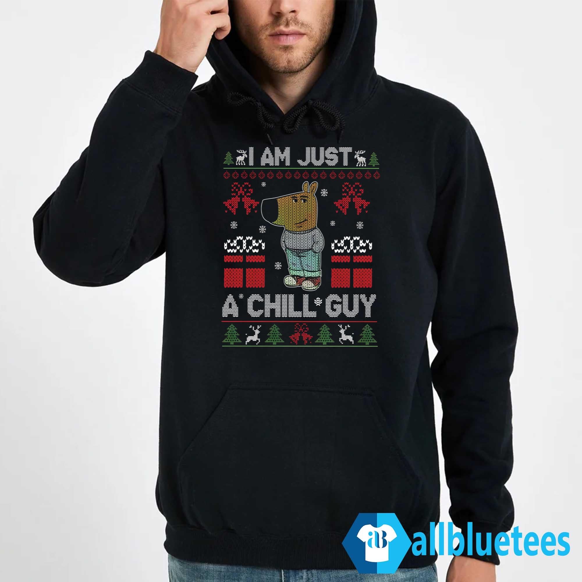 I Am Just A Chill Guy Christmas Sweater