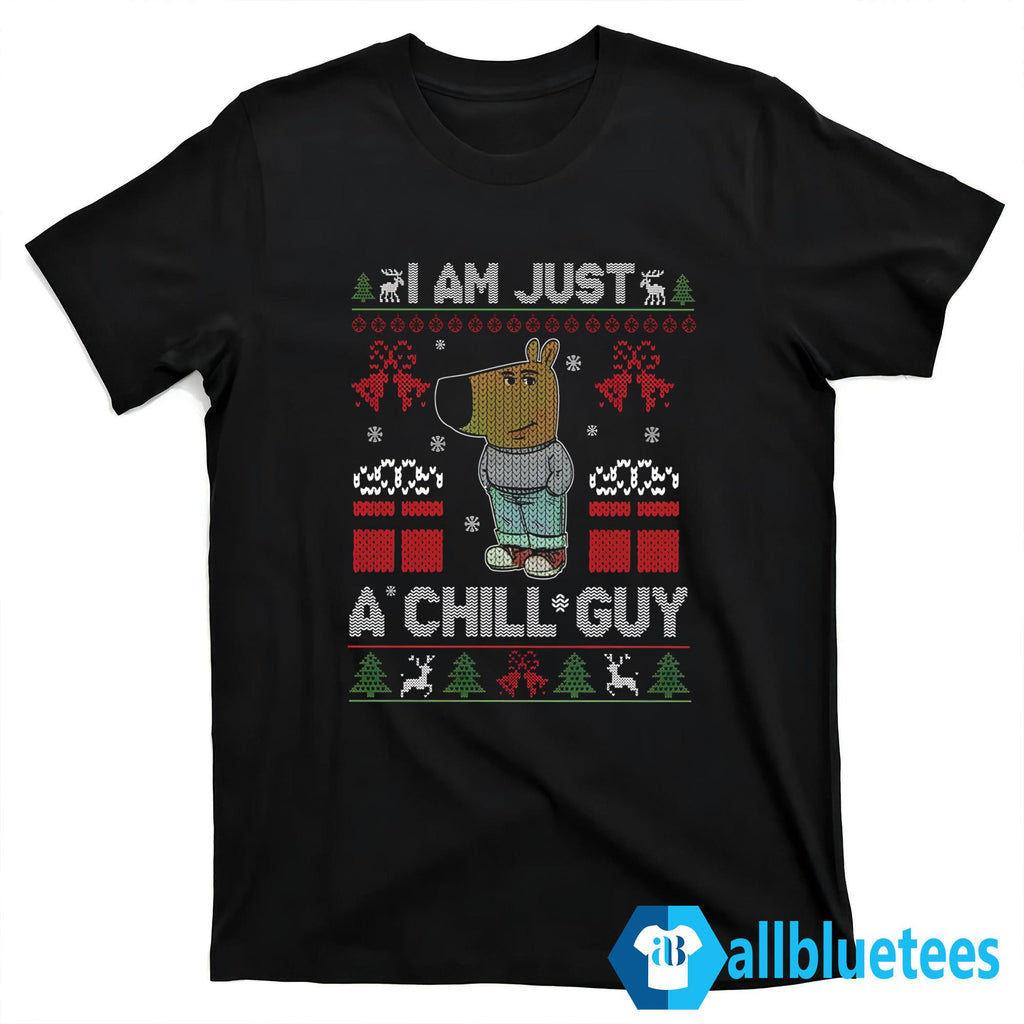 I Am Just A Chill Guy Christmas Sweater