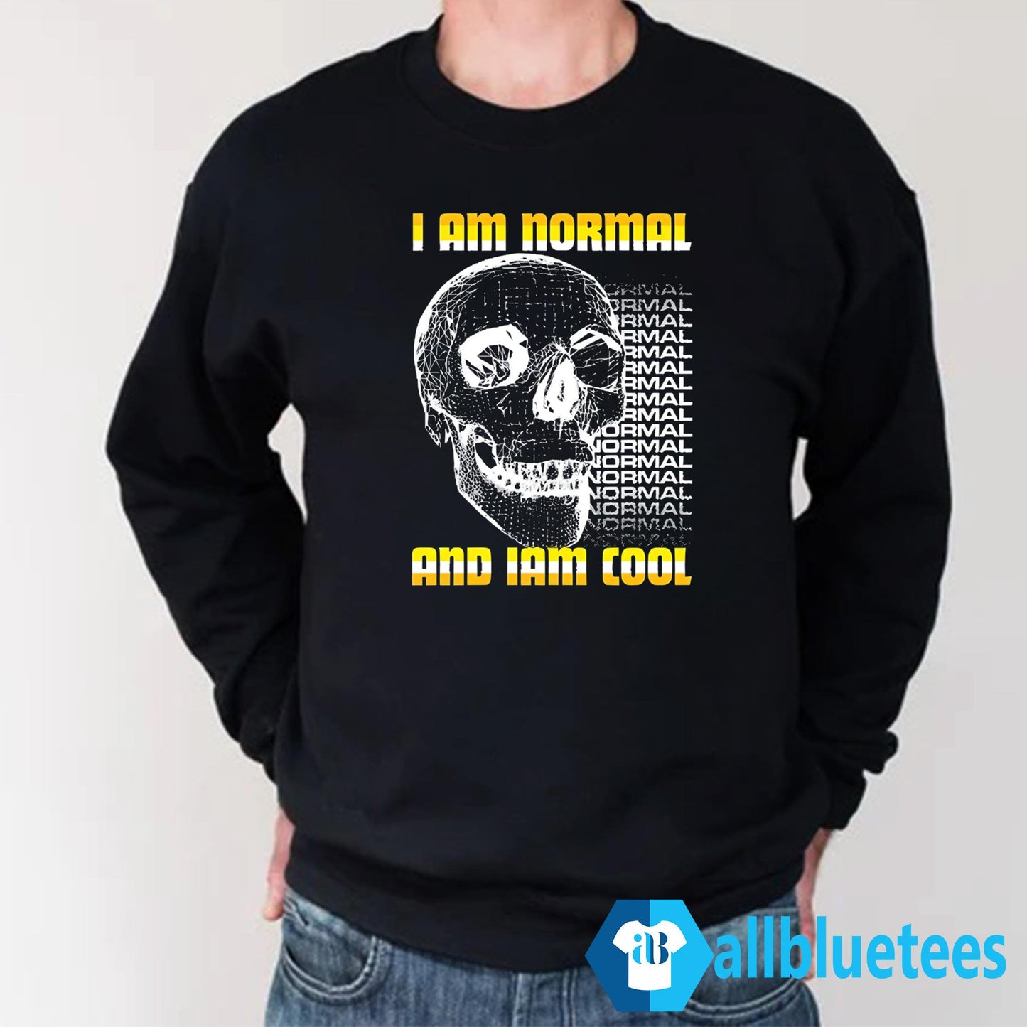 I Am Normal And Iam Cool Shirt