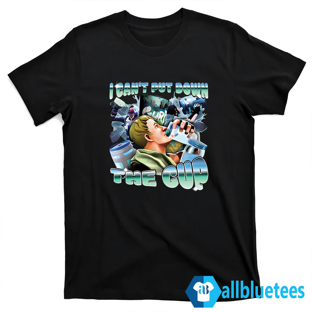 I Can’t Put Down The Cup Shirt