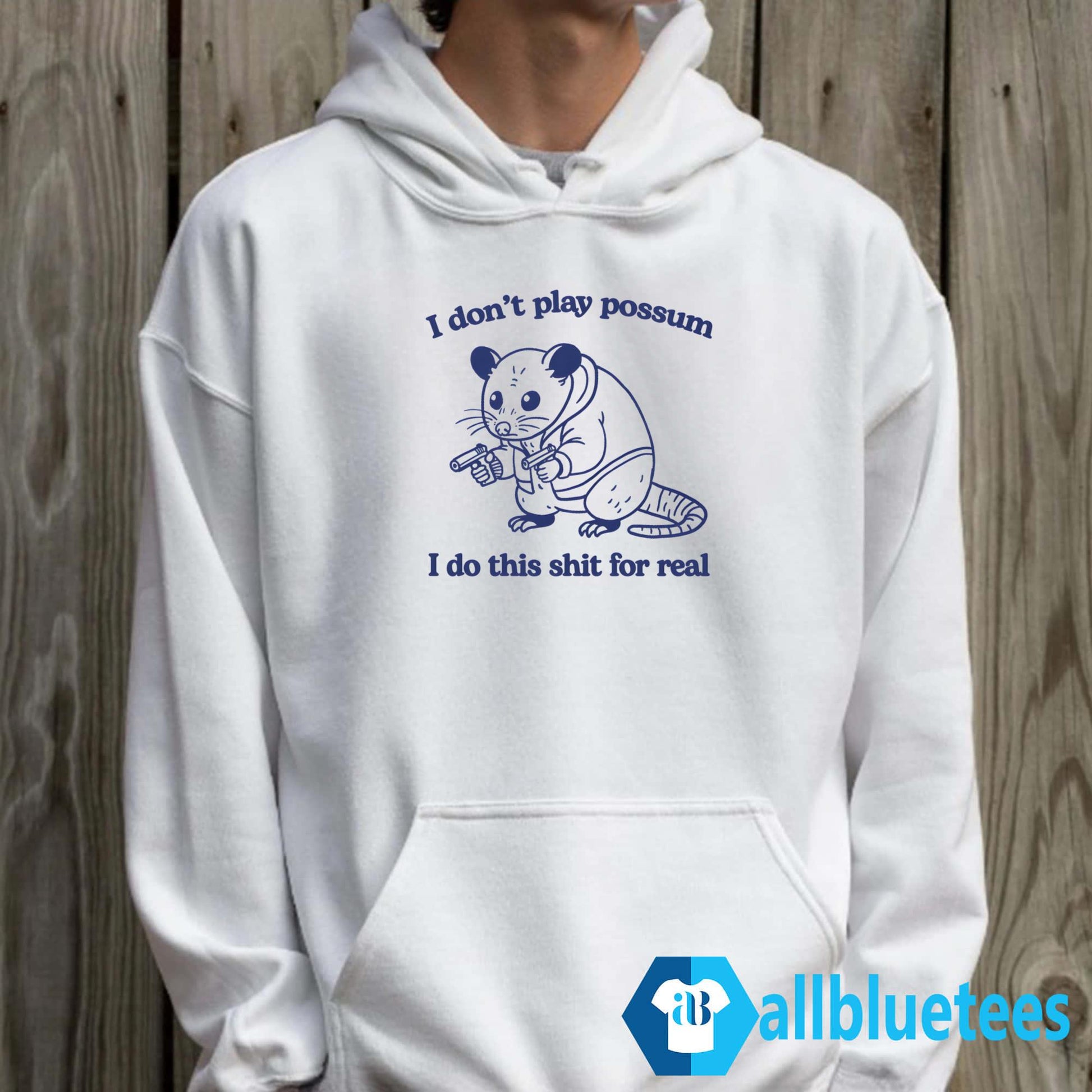 I Don’t Play Possum I Do This Shit For Real Shirt