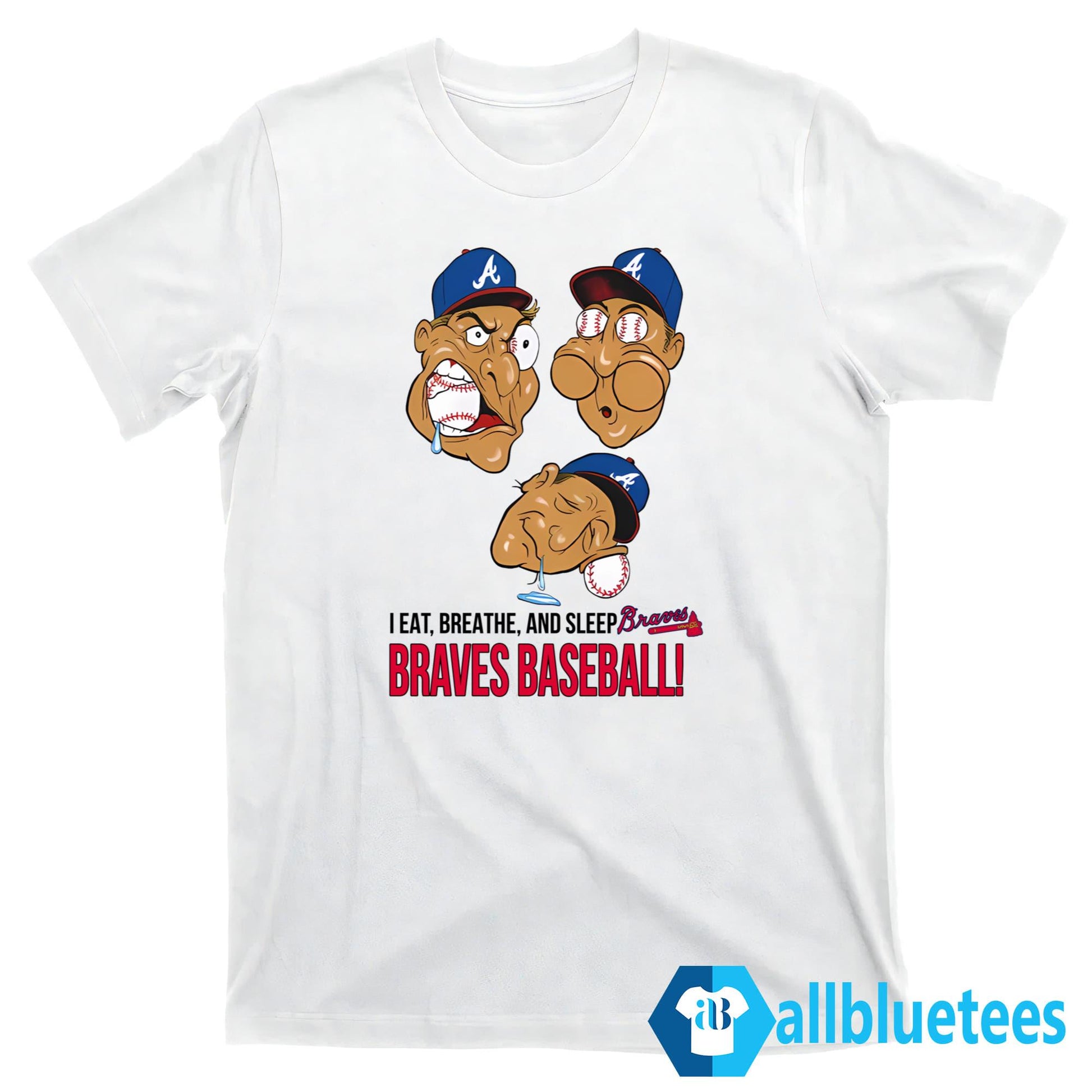 I Eat Breathe And Sleep Braves Baseball Shirt