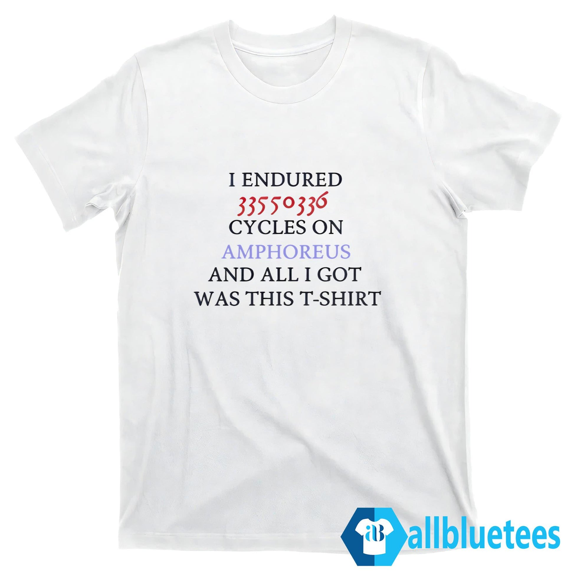 I Endured 33550336 Cycles On Amphoreus Shirt