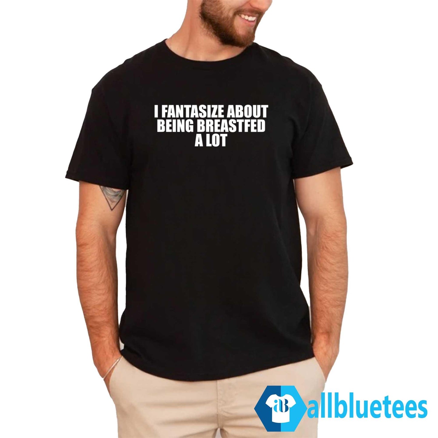 I Fantasize About Being Breastfed A Lot Shirt