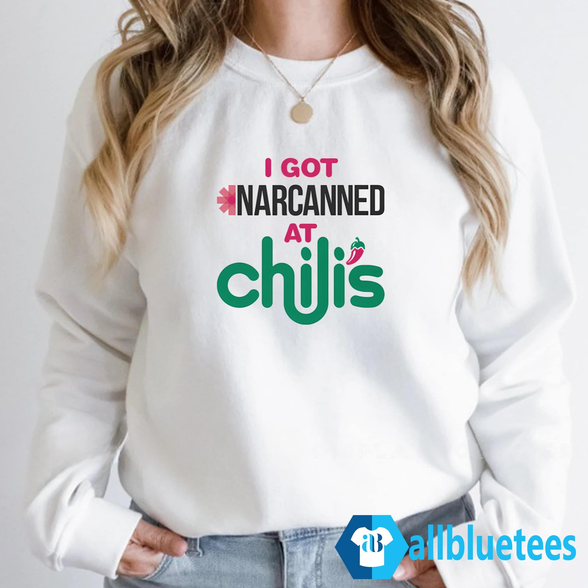 I Got Narcanned At A Chain Restaurant Shirt