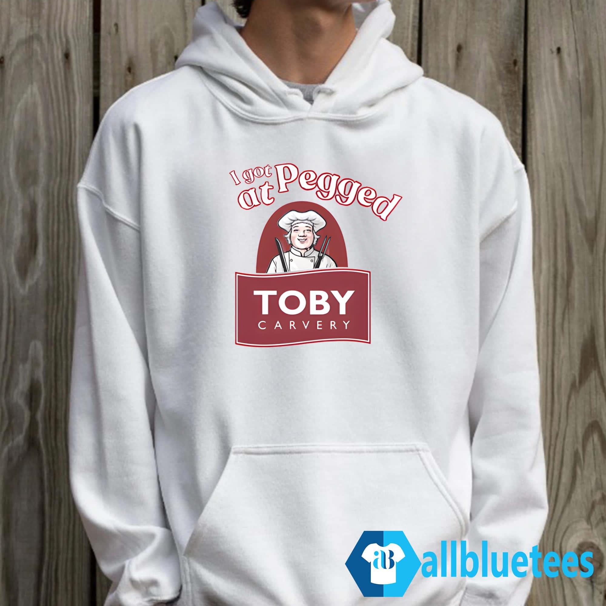I Got Pegged At Toby Carvery Shirt