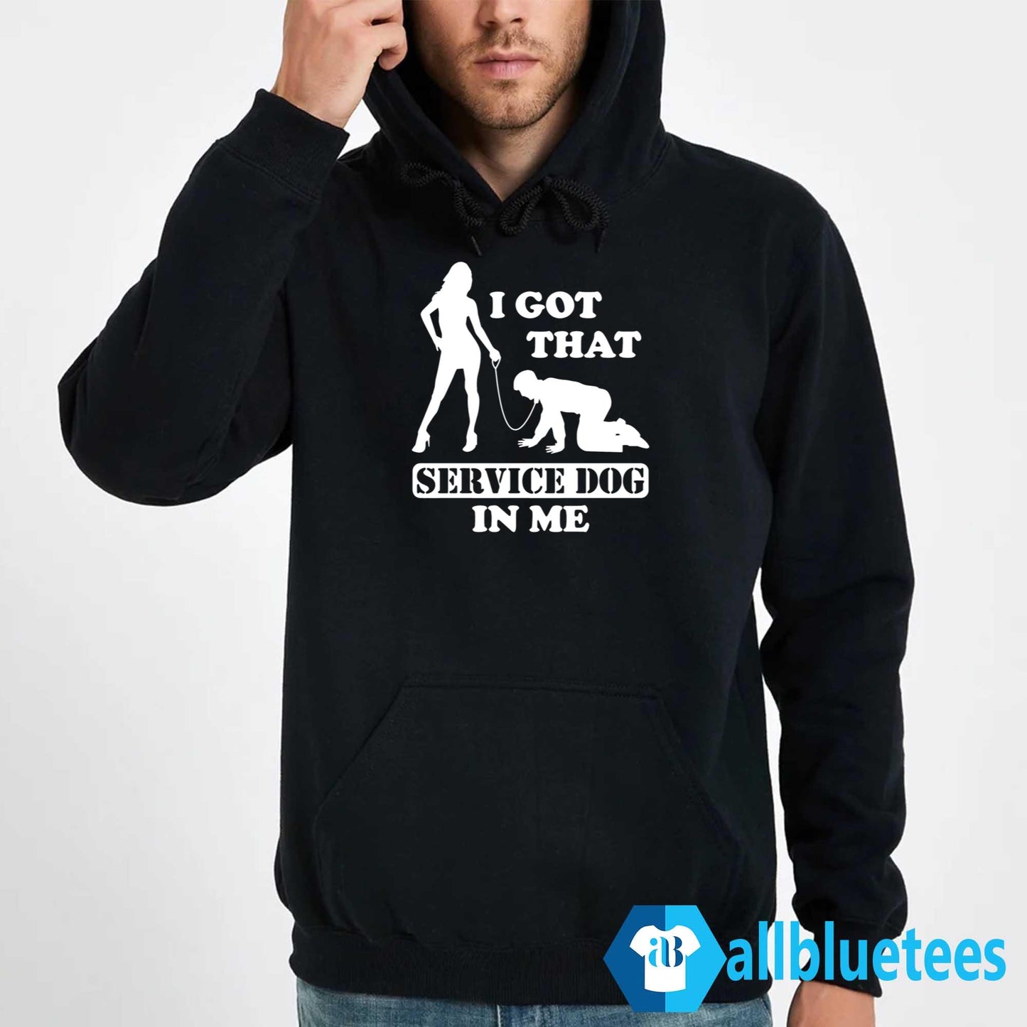 I Got That Service Dog In Me Shirt