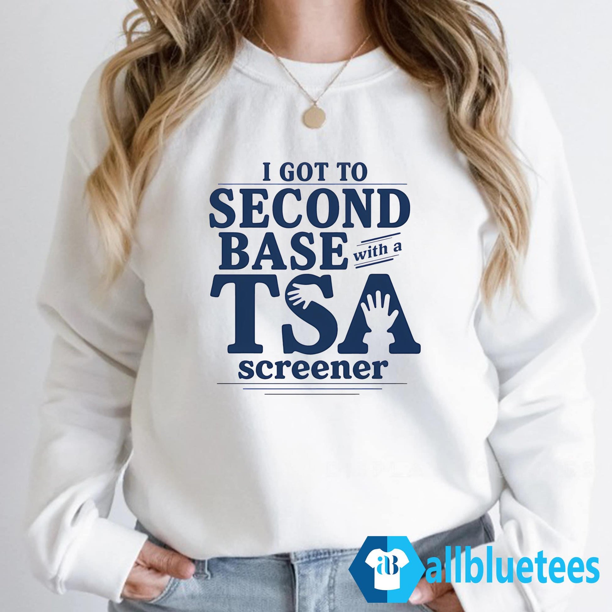I Got To Second Base With A TSA Screener Shirt