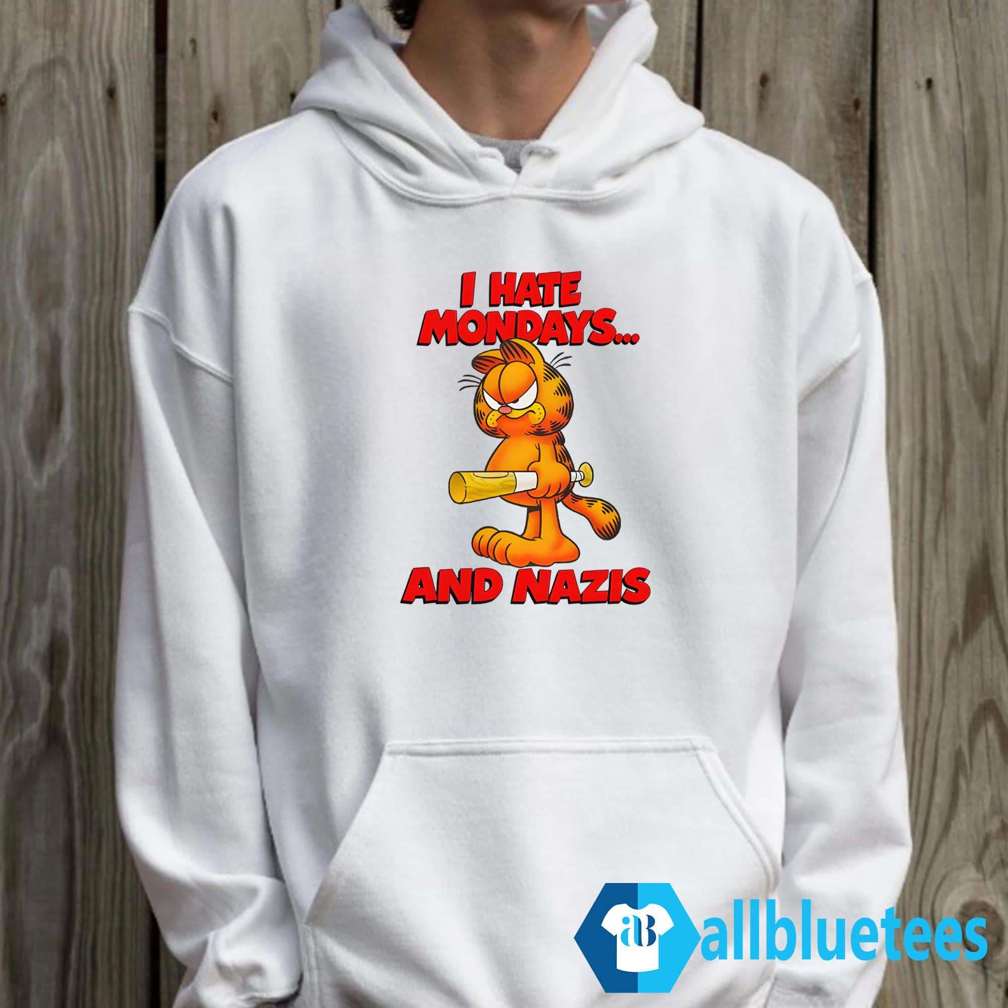 I Hate Mondays And Nazis Shirt