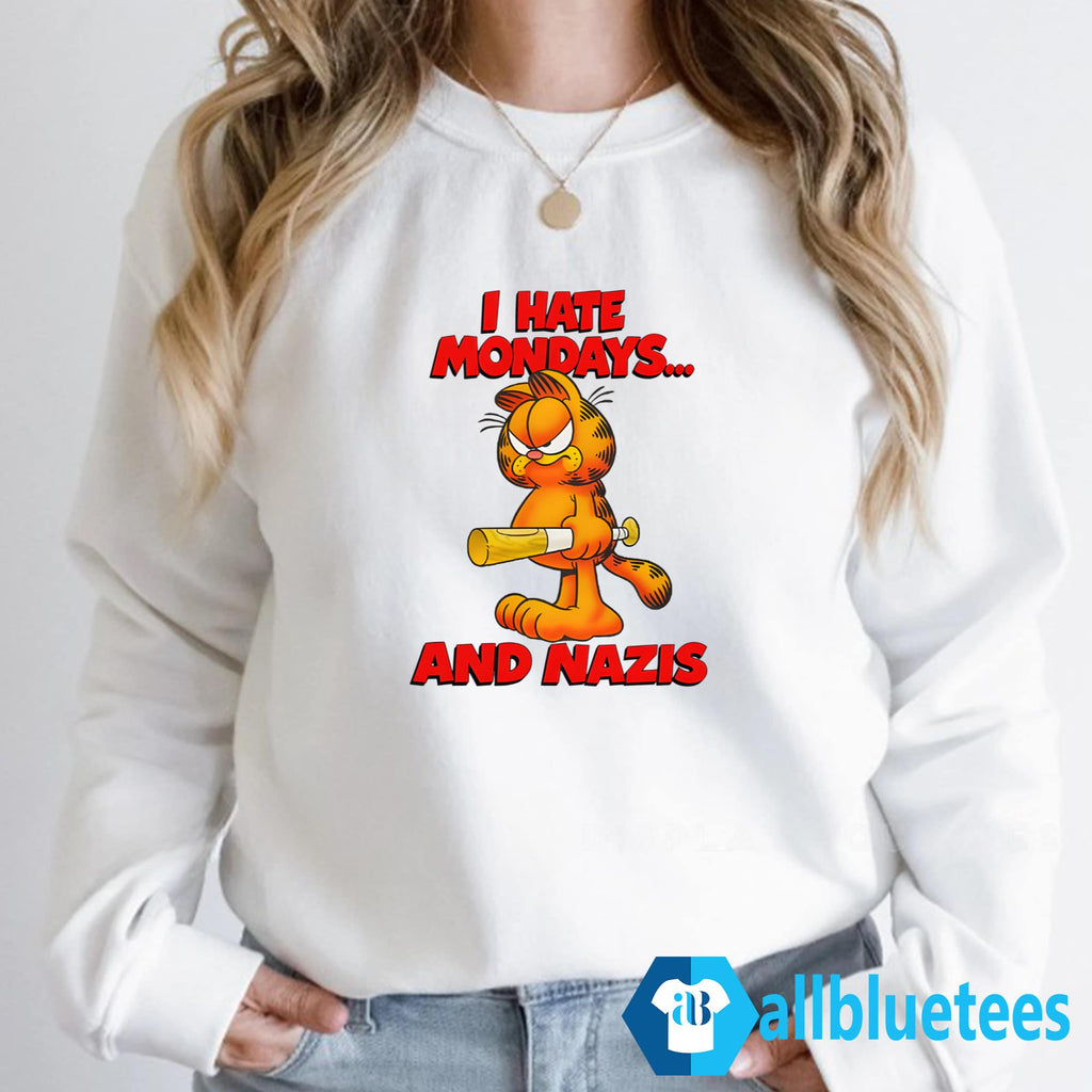 I Hate Mondays And Nazis Shirt