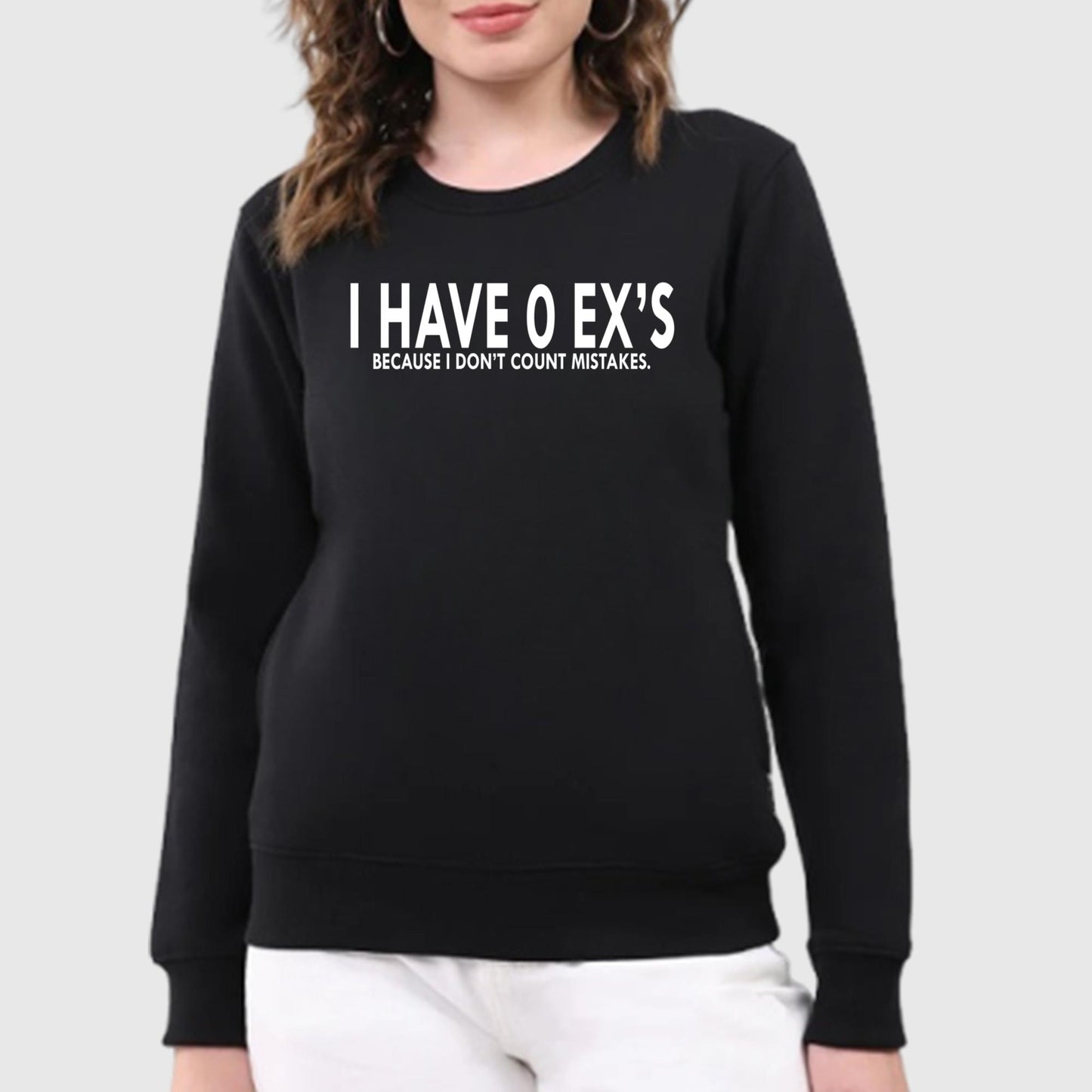 I Have 0 Ex’s Because I Don’t Count Mistakes Shirt