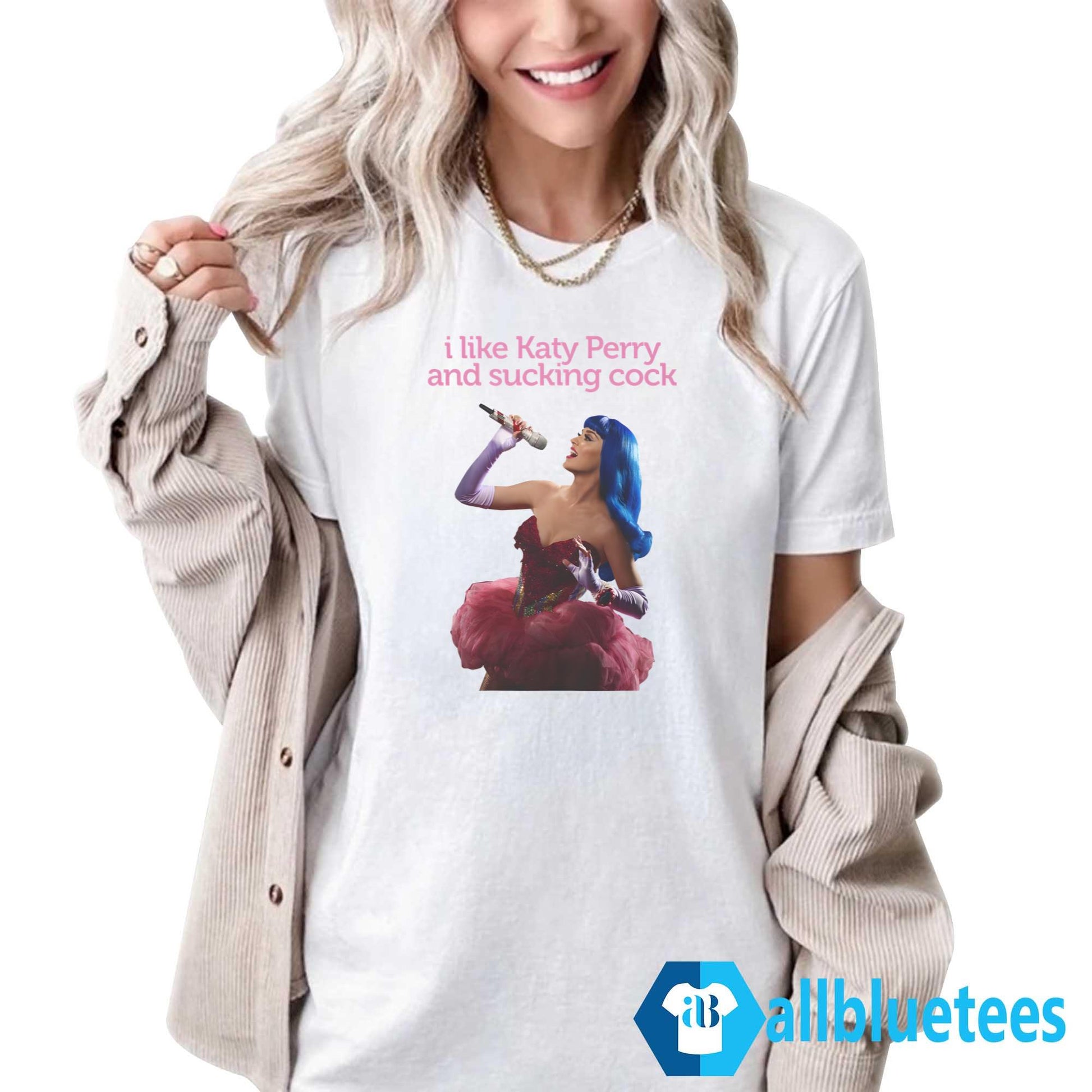 I Like Katy Perry And Sucking Cock Shirt