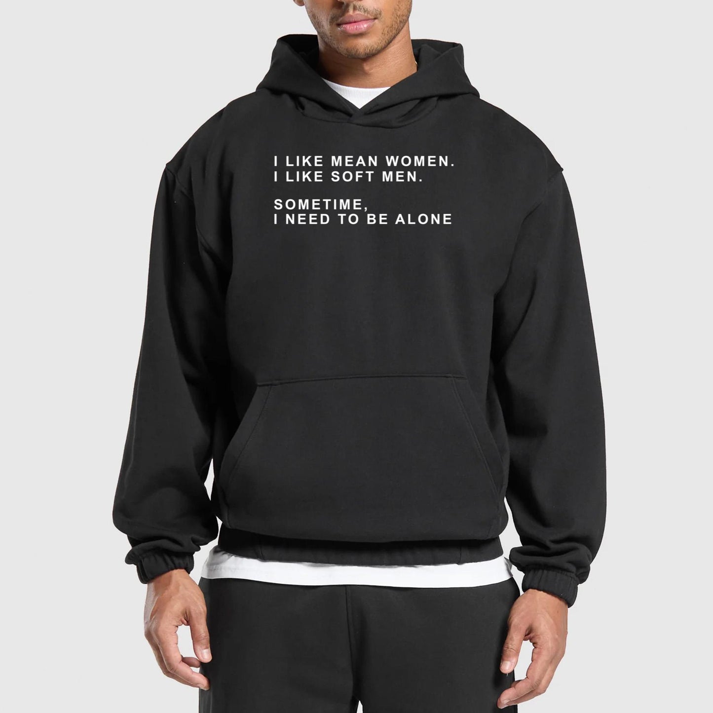 I Like Mean Women I Like Soft Men Sometimes I Need To Be Alone Shirt