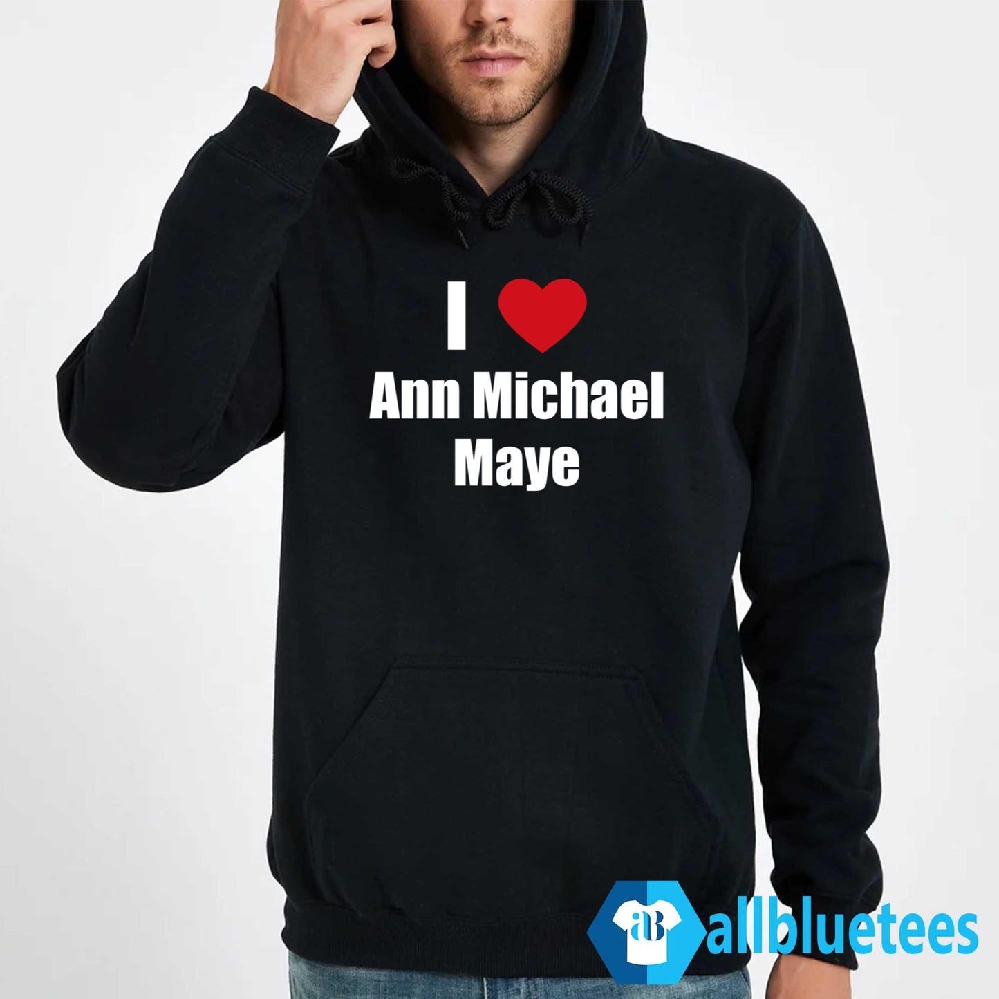 I Love Ann Michael Maye Shirt